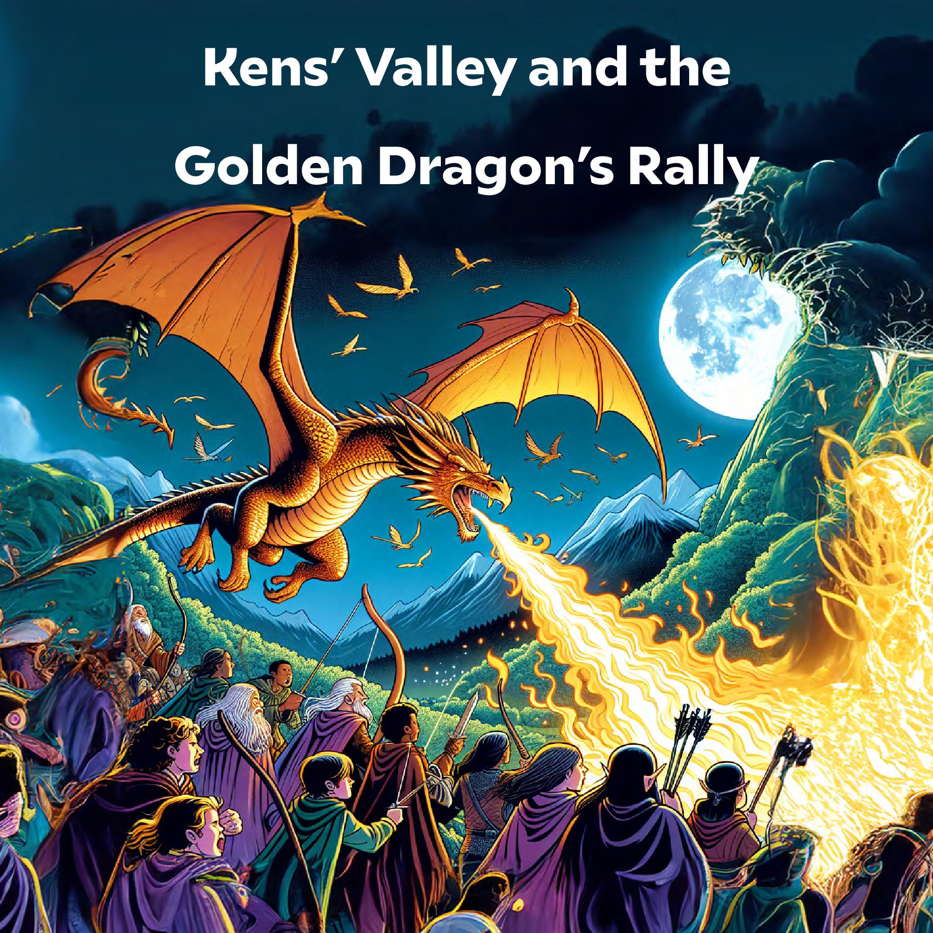 Kens’ Valley and the  Golden Dragon’s Rally